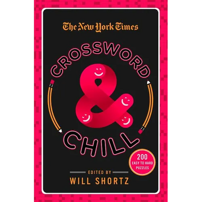 The New York Times Crossword & Chill: 200 Easy to Hard Puzzles - Paperback