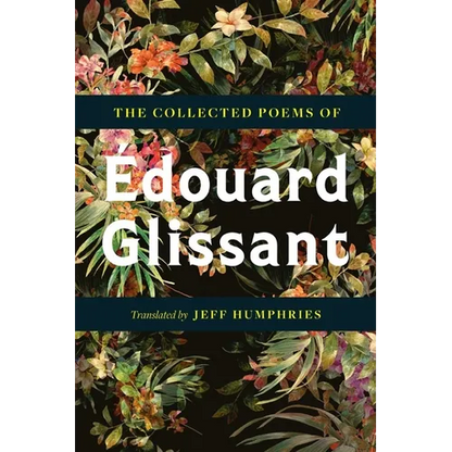 The Collected Poems of Édouard Glissant - Paperback