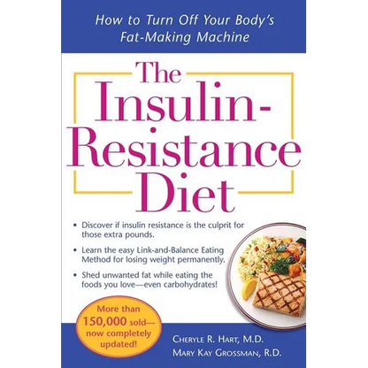 The Insulin-Resistance Diet--Revised and Updated: How to Turn Off Your Body's Fat-Making Machine - Paperback