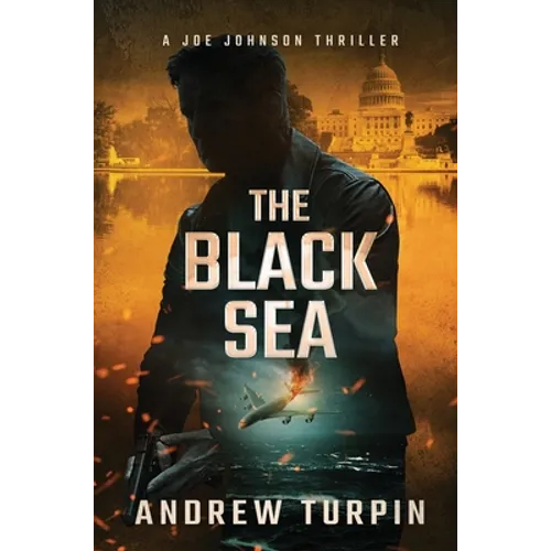 The Black Sea: A Joe Johnson Thriller, Book 6 - Hardcover