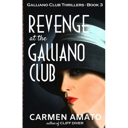 Revenge at the Galliano Club: A Prohibition historical fiction thriller - Paperback