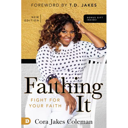 Faithing It: Bringing Purpose Back to Your Life! - Paperback