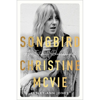 Songbird: An Intimate Biography of Christine McVie - Hardcover