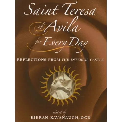 Saint Teresa of Avila for Every Day: Reflections from the Interior Castle - Paperback