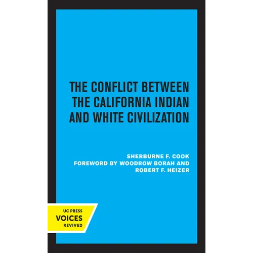 The Conflict Between the California Indian and White Civilization - Paperback