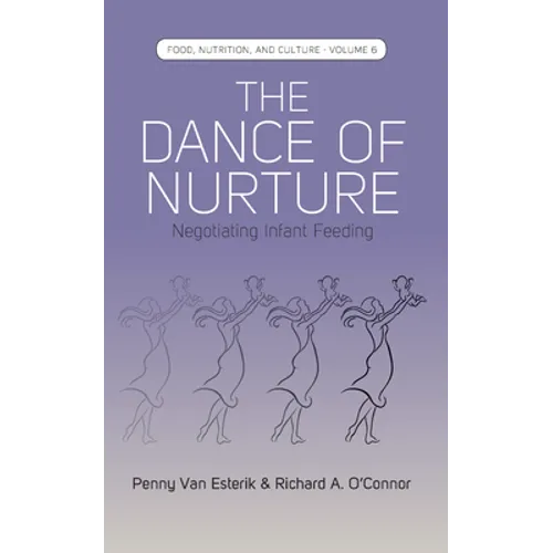 The Dance of Nurture: Negotiating Infant Feeding - Paperback