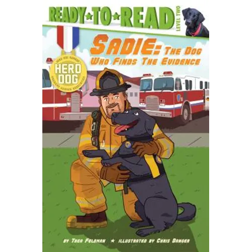 Sadie: The Dog Who Finds the Evidence (Ready-To-Read Level 2) - Hardcover