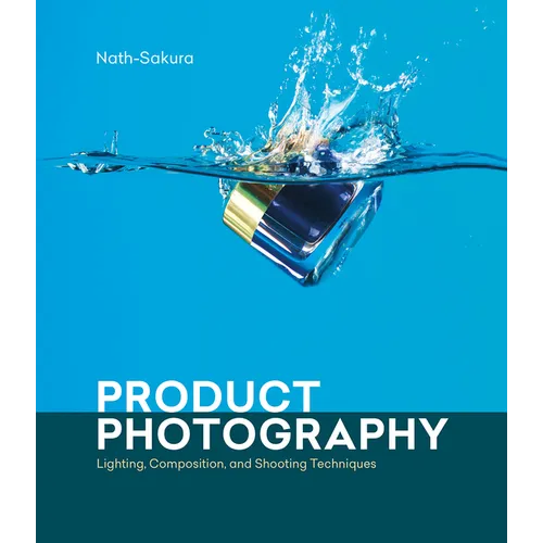Product Photography: Lighting, Composition, and Shooting Techniques - Paperback