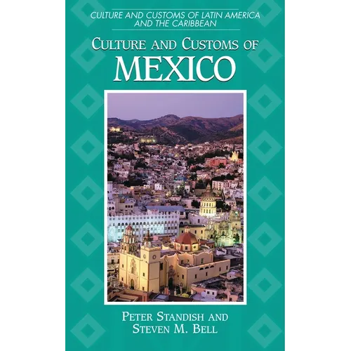 Culture and Customs of Mexico - Hardcover