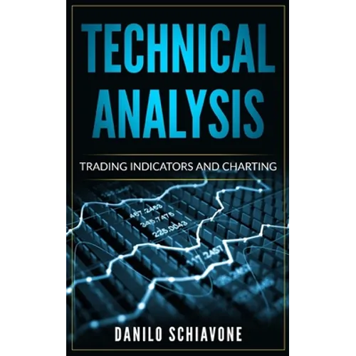Technical Analysis: Trading Indicators and Charting - Paperback