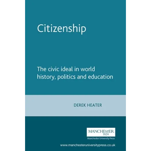 Citizenship: The Civic Ideal in World History, Politics and Education - Paperback