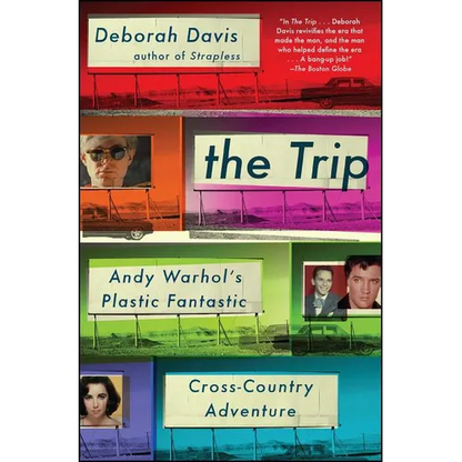 The Trip: Andy Warhol's Plastic Fantastic Cross-Country Adventure - Paperback