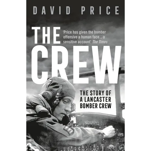 The Crew: The Story of a Lancaster Bomber Crew - Paperback