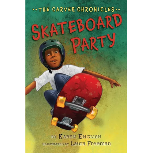 Skateboard Party: The Carver Chronicles, Book Two - Paperback