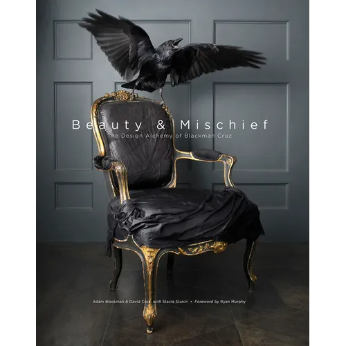 Beauty & Mischief: The Design Alchemy of Blackman Cruz - Hardcover
