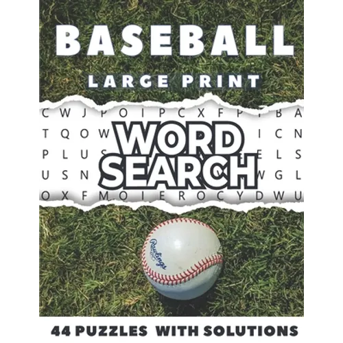 Baseball Word Search Large Print 44 Puzzles With Solutions: The Best Holiday and Christmas Gift For Adults and Teens interessed By Baseball, Brain Gam - Paperback
