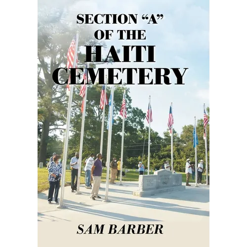 Section "A" of the Haiti Cemetery - Hardcover