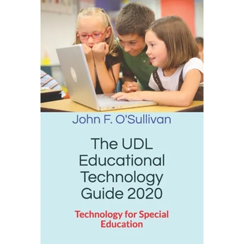 The UDL Educational Technology Guide 2020: Technology for Special Education - Paperback