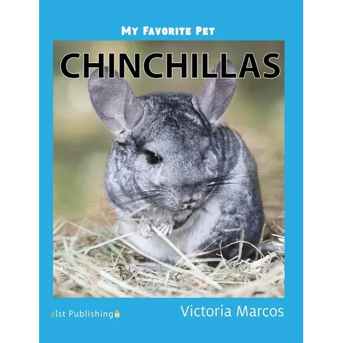 My Favorite Pet: Chinchillas - Hardcover