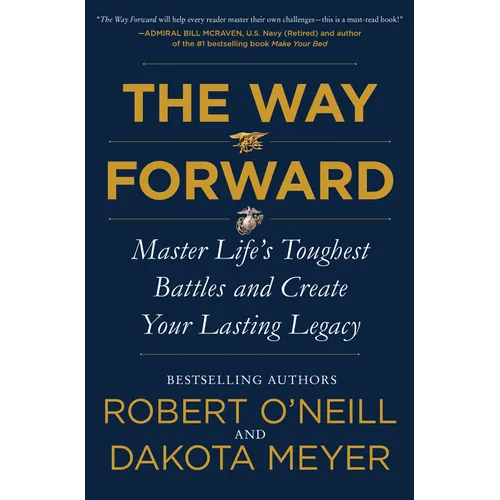 The Way Forward: Master Life's Toughest Battles and Create Your Lasting Legacy - Hardcover