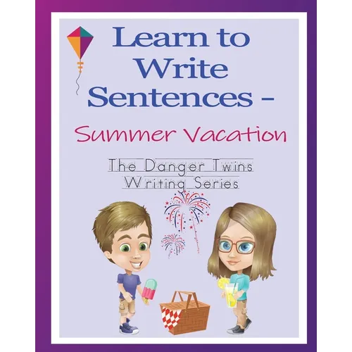 Learn to Write Sentences - Summer Vacation: The Danger Twins - Paperback