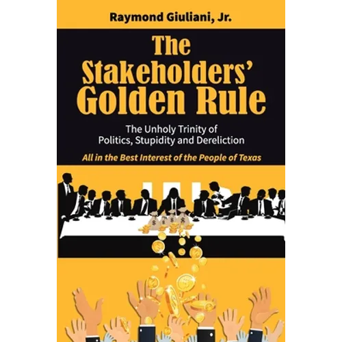 The Stakeholders' Golden Rule - Paperback