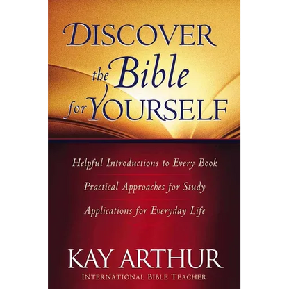 Discover the Bible for Yourself: *Helpful Introductions to Every Book *Practical Approaches for Study *Applications for Everyday Life - Paperback