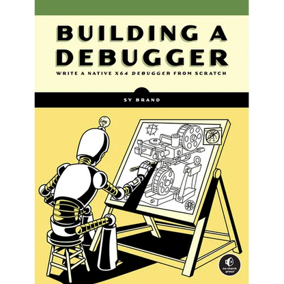 Building a Debugger: Write a Native X64 Debugger from Scratch - Paperback