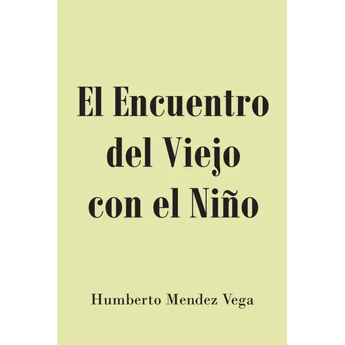El Encuentro del Viejo con el Niño - Paperback