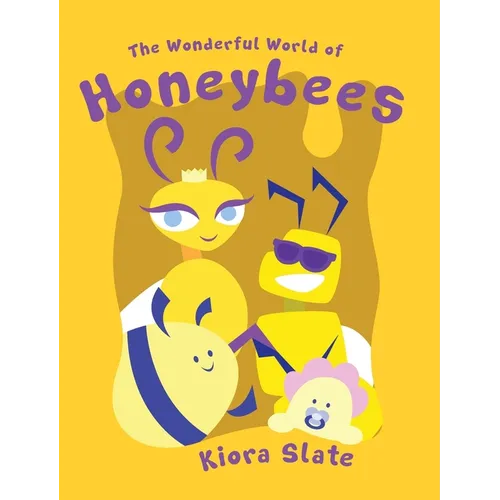 The Wonderful World of Honeybees - Hardcover