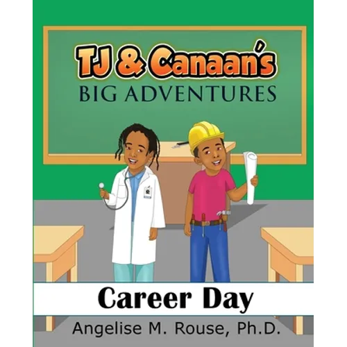 TJ & Canaan's Big Adventure: Career Day - Paperback