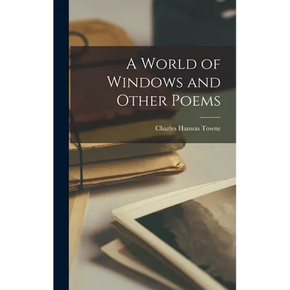 A World of Windows and Other Poems - Hardcover