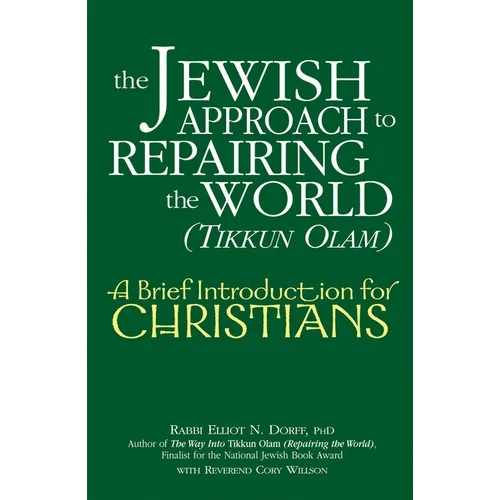 The Jewish Approach to Repairing the World (Tikkun Olam): A Brief Introduction for Christians - Paperback
