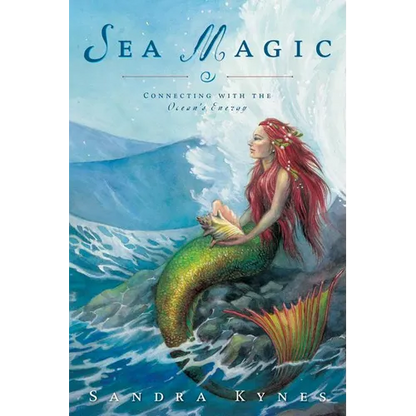 Sea Magic: Connecting with the Ocean's Energy - Paperback