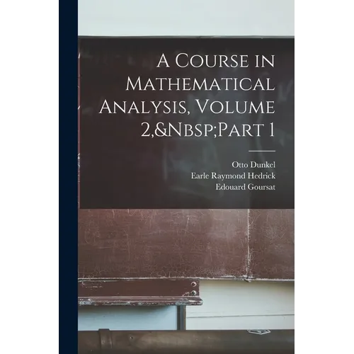 A Course in Mathematical Analysis, Volume 2, Part 1 - Paperback