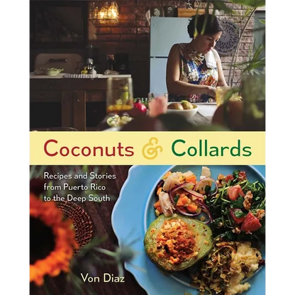 Coconuts and Collards: Recipes and Stories from Puerto Rico to the Deep South - Hardcover