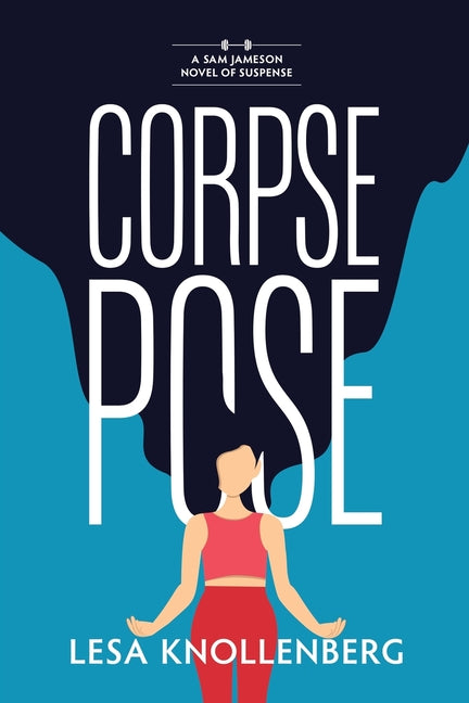 Corpse Pose: A Sam Jameson Novel of Suspense - Paperback
