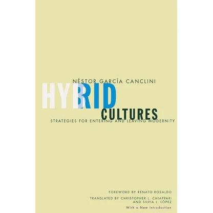 Hybrid Cultures: Strategies for Entering and Leaving Modernity - Paperback