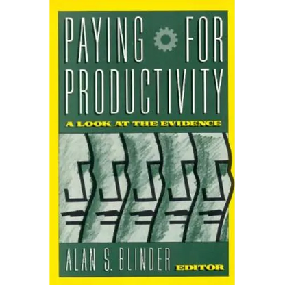 Paying for Productivity: A Look at the Evidence - Paperback