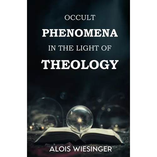 Occult Phenomena in the Light of Theology - Paperback