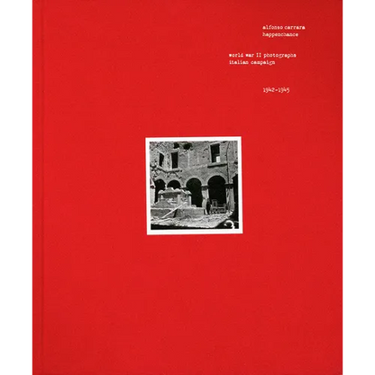 Happenchance: World War II Photographs, Italian Campaign, 1942-1945 - Hardcover