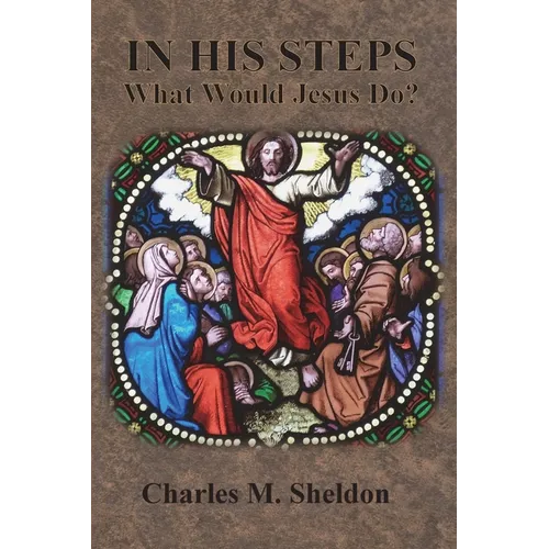 In His Steps: What Would Jesus Do? - Paperback
