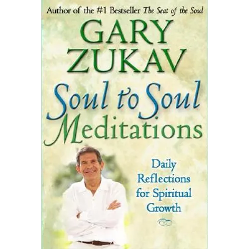 Soul to Soul Meditations: Daily Reflections for Spiritual Growth - Paperback