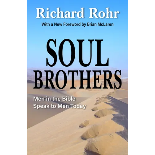 Soul Brothers: Men in the Bible Speak to Men Today - Revised Edition - Paperback