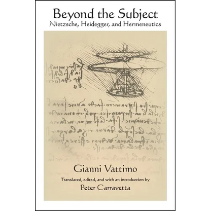 Beyond the Subject: Nietzsche, Heidegger, and Hermeneutics - Paperback
