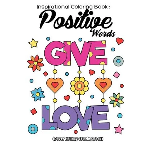 Inspriational Coloring Book Positive Words: Anti Stress Design, Relaxation Coloring Books, Large pictures of coloring book for adults - Paperback