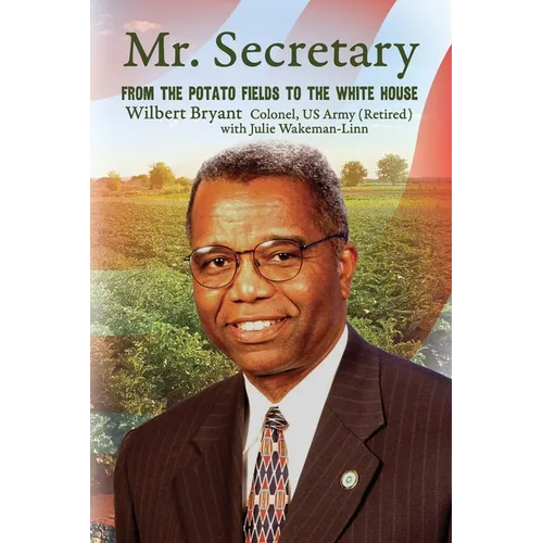 Mr. Secretary: From the Potato Fields to the White House - Paperback