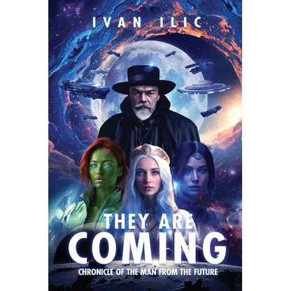 They Are Coming: Chronicle of the Man from the Future - Paperback