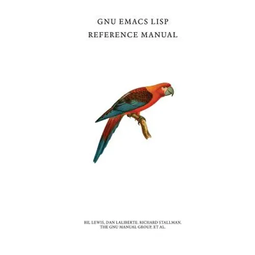 GNU Emacs Lisp Reference Manual - Hardcover