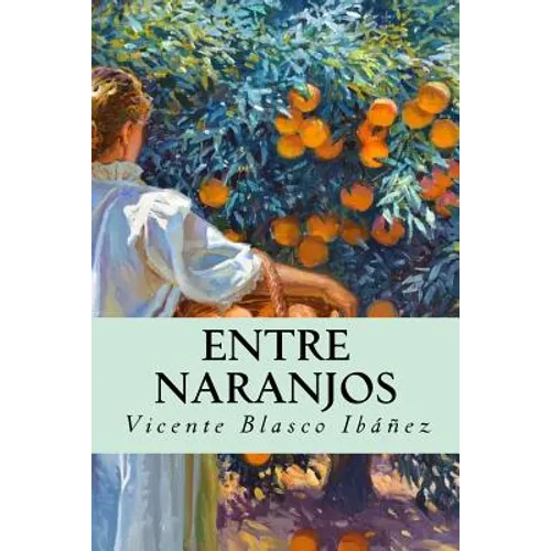 Entre naranjos (Spanish Edition) - Paperback